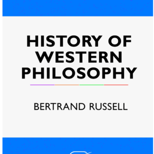 History Of Western Phylosophy - Sejarah Filsafat Barat